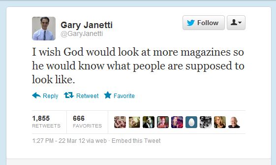I wish God would look at more magazines so he would know what people are supposed to look like.