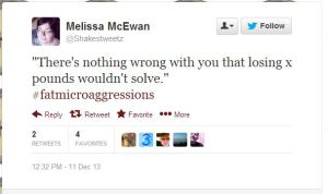 "There's nothing wrong with you that losing x pounds wouldn't solve." 
